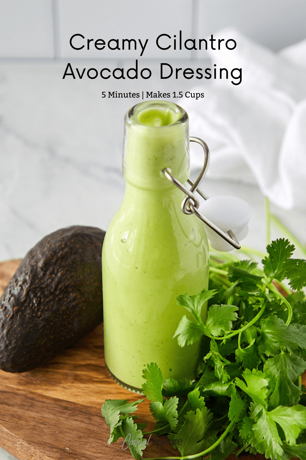 Creamy Cilantro Avocado Dressing Casual Epicure