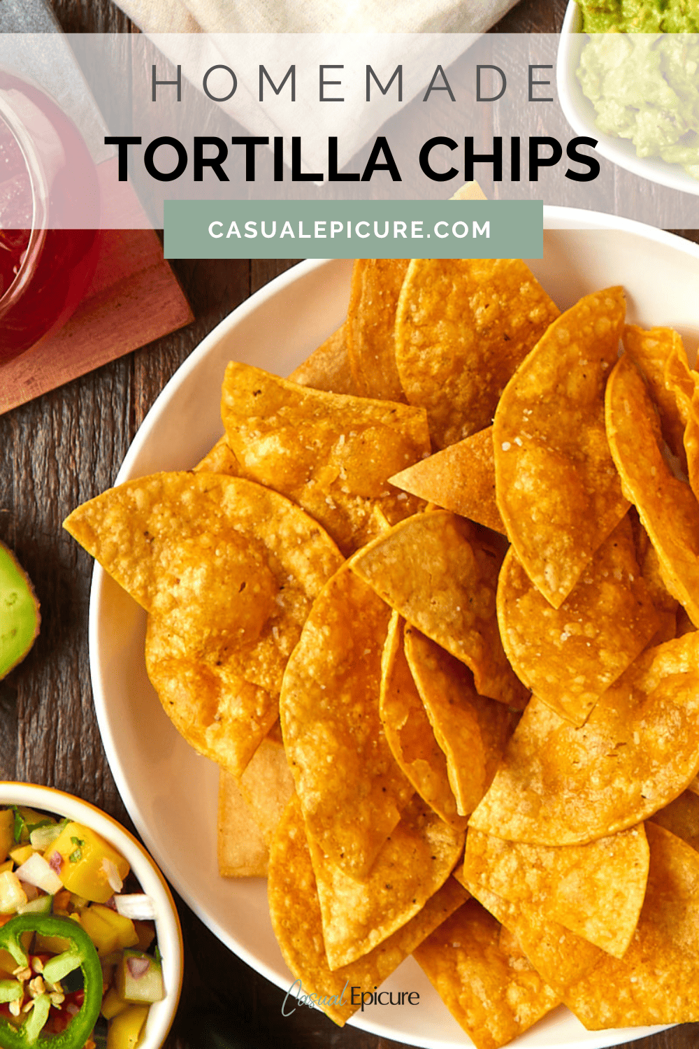 Homemade Tortilla Chips | Casual Epicure