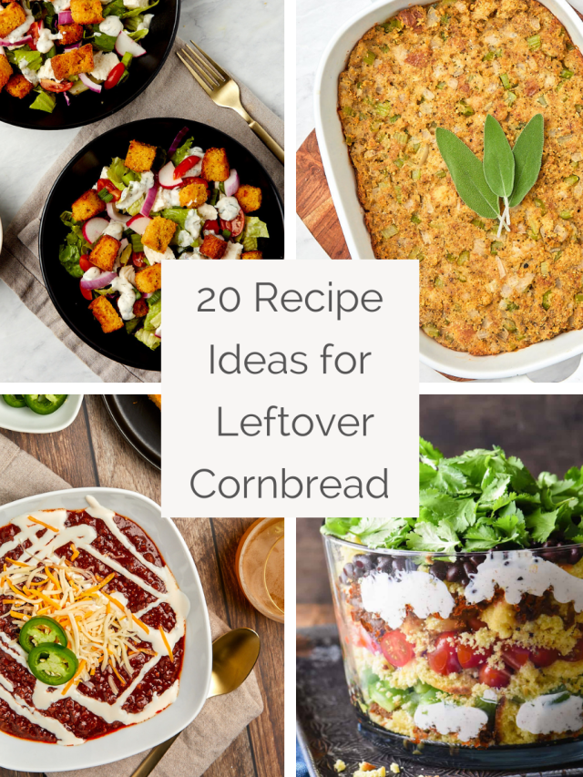 4 different recipes featuring leftover cornbread.